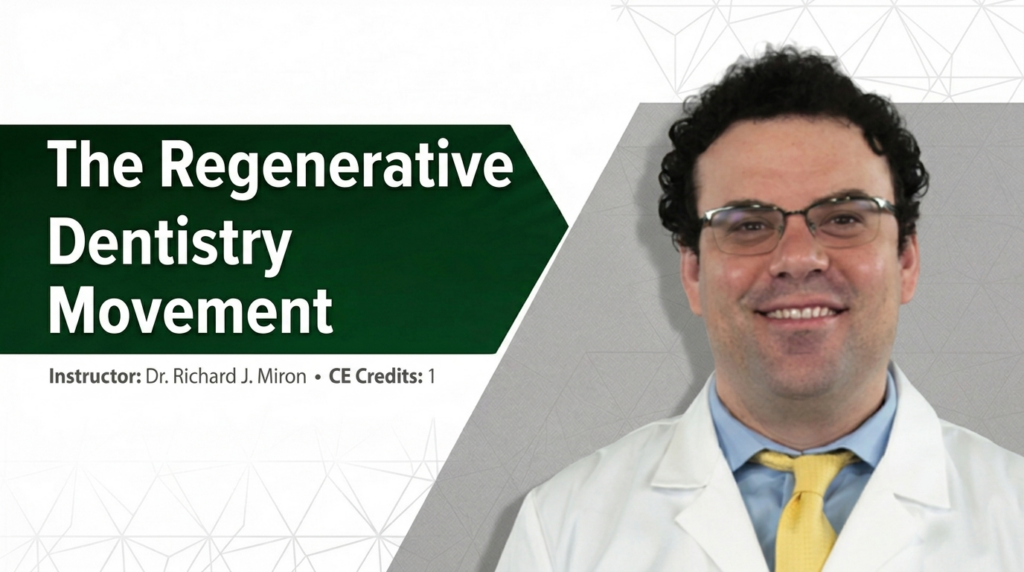 The Regenerative Dentistry Movement